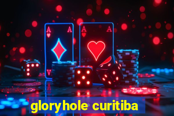 gloryhole curitiba